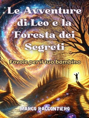 cover image of Le Avventure di Leo e la Foresta dei Segreti